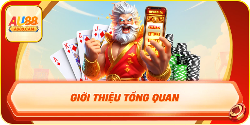 Giới thiệu tổng quan Tải App au88 