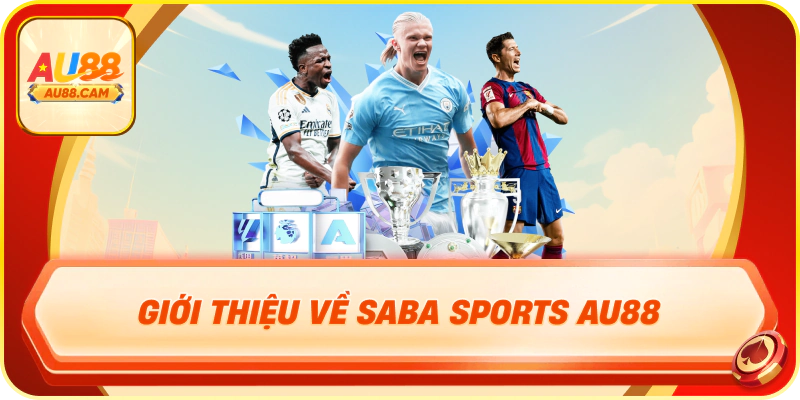 Giới thiệu về saba sports au88
